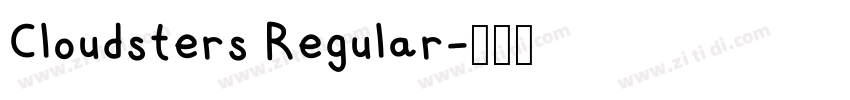 Cloudsters Regular字体转换 Cloudsters Regular字体转换